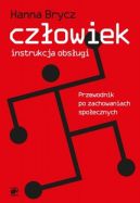 Okadka - Czowiek instrukcja obsugi. Przewodnik po zachowaniach spoecznych