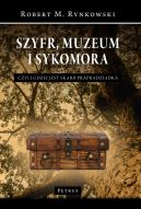 Okadka ksizki - Szyfr, muzeum i sykomora, czyli gdzie jest skarb prapradziadka