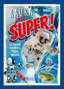 Okadka ksizki - Nauka jest super! 101 faktw, o ktrych trzeba wiedzie