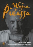 Okadka - Wojna o Picassa. Jak sztuka nowoczesna trafia do Ameryki