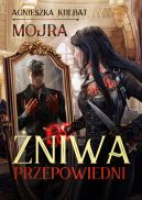 Okładka książki - Mojra. Żniwa Przepowiedni