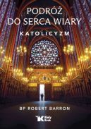 Ok�adka - Podr� do serca wiary. Katolicyzm