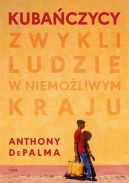 Okadka - Kubaczycy. Zwykli ludzie w niemoliwym kraju