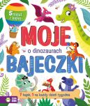 Ok�adka - Moje bajeczki. O dinozaurach