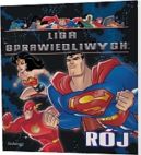 Ok�adka -  Liga Sprawiedliwych. R�j 
