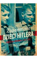 Okadka - Zapomniane dzieci Hitlera