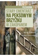 Okładka - Stary cmentarz na Pęksowym Brzyzku w Zakopanem
