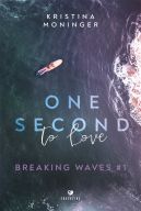 Okładka książki - Breaking Waves (#1). One Second to Love. Breaking Waves #1