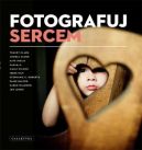 Ok�adka - Fotografuj sercem
