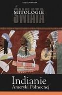 Okładka książki - Mitologie świata. Indianie Ameryki Północnej