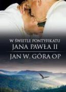 Okadka ksizki - W wietle pontyfikatu Jana Pawa II