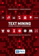 Okadka - Text Mining: metody, narzdzia i zastosowania. Wykorzystanie SAS Text Analytics
