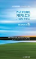 Okładka -  Przewodnik po Polsce z filozofią w tle. Tom I Wielkopolska i Kujawy