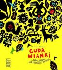 Okładka ksiązki - Cuda wianki. Polski folklor dla młodszych i starszych