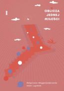 Ok�adka - Oblicza jednej mi�o�ci. Dyskur mi�dzy kochankami