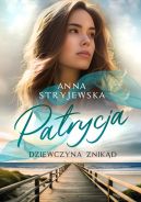 Okadka ksizki - Patrycja. Dziewczyna znikd