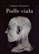 Okładka książki - Podłe ciała. Eksperymenty na ludziach w XVIII i XIX wieku