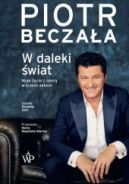 Ok�adka - W daleki �wiat. �ycie operowe w trzech aktach