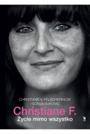 Okładka książki - Christiane F.: Życie mimo wszystko