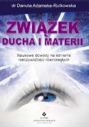 Okładka - Związek ducha i materii: Naukowe dowody na istnienie rzeczywistości równoległych