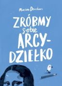 Okładka ksiązki - Zróbmy sobie arcydziełko