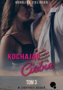 Okładka - Kochając Ciebie 