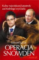 Okładka - Operacja Snowden. Kulisy największej katastrofy zachodniego wywiadu