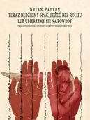 Ok�adka - Teraz b�dziemy spa�, le�e� bez ruchu lub ubierzemy si� na powr�t