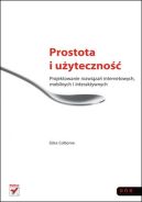 Okładka - Prostota i użyteczność. Projektowanie rozwiązań internetowych, mobilnych i interaktywnych