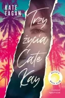 Ok�adka - Trzy �ycia Cate Kay 