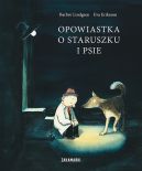 Okładka - Opowiastka o staruszku i psie 