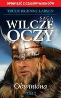 Ok�adka ksi�zki - Saga Wilcze Oczy t. 2 Obwiniona