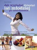 Ok�adka - Jak wygl�da� dziesi�� lat m�odziej po czterdziestce