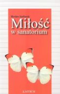 Ok�adka - Mi�o�� w sanatorium