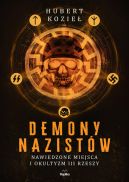 Okładka - Demony nazistów. Nawiedzone miejsca i okultyzm III Rzeszy
