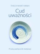 Okadka ksizki - Cud uwanoci. Prosty podrcznik medytacji