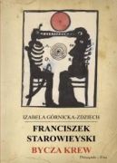 Okadka ksizki - Franciszek Starowieyski. Bycza krew