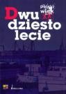 Okadka ksizki - Dwudziestolecie. Polski wiek XX