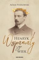 Okadka ksizki - Henryk Wspaniay i jego wiek