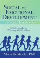 Ok�adka - Social and emotional development in early intervention: a skills guide for working with children