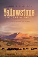 Ok�adka - Yellowstone. Biografia parku