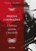 Ok�adka - Pi�kna i odwa�na. Ulubiona agentka Churchilla