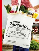 Ok�adka - Moja kuchnia bez glutenu