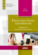 Okładka książki - Elastyczne formy zatrudnienia. Telepraca zarządzanie pracą zdalną
