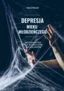 Okadka - Depresja wieku modzieczego. Informator dla rodzicw i opiekunw