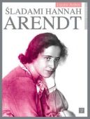 Okładka - Śladami Hannah Arendt