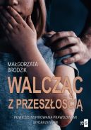 Okadka ksizki - Walczc z przeszoci 