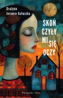 Okładka ksiązki - Skończyły mi się oczy