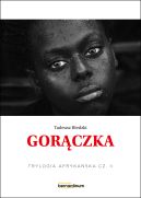 Okładka - Gorączka. Trylogia Afrykańska