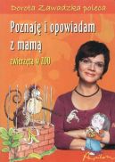 Okadka - Poznaj i opowiadam z mam. Zwierzta w ZOO